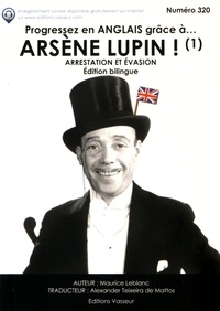 Maurice Leblanc - Progressez en anglais grâce à Arsène Lupin ! - Tome 1.