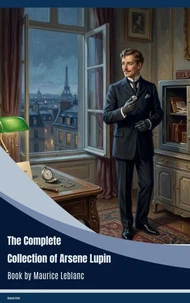 The Complete Collection of Arsène Lupin