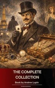 The Complete Collection of Arsène Lupin