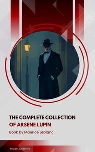 The Complete Collection of Arsène Lupin