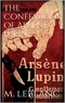 Maurice Leblanc - The Confessions of Arsène Lupin.