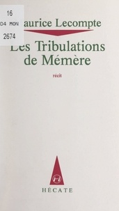 Maurice Lecompte - Les tribulations de Mémère.