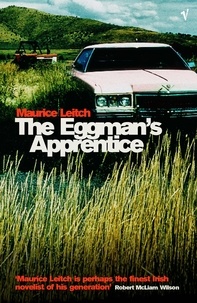 Maurice Leitch - The Eggman's Apprentice.