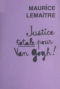 Justice totale pour Van Gogh !
