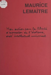 Mon action pour la liberté d'expression de l'érotisme, droit intellectuel universel