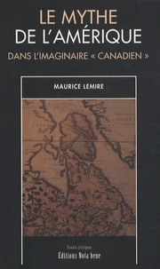 Le mythe de l'Amérique dans l'imaginaire "canadien"
