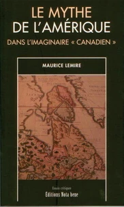 Le mythe de l'Amérique dans l'imaginaire "canadien"