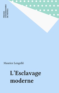 Maurice Lengellé-Tardy - L'esclavage moderne.