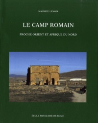 Maurice Lenoir - Le camp romain - Proche-Orient et Afrique du Nord.