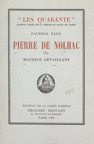 Pierre de Nolhac. Suivi de Pages inédites et de L'histoire du XXXIIe fauteuil