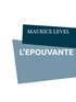 Maurice Level - L'EPOUVANTE.