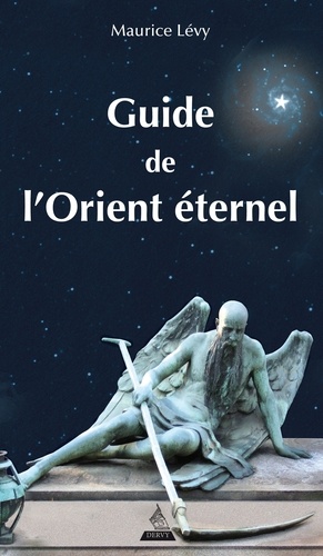 Maurice Lévy - Guide de l'Orient éternel.