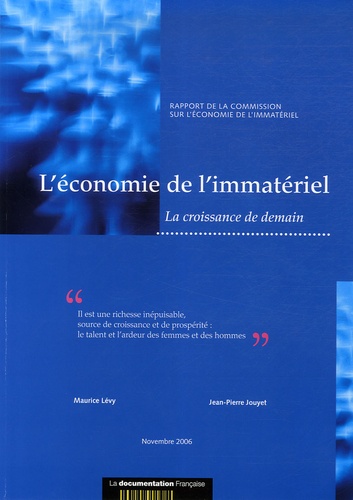 Maurice Lévy et Jean-Pierre Jouyet - L'économie de l'immatériel - La croissance de demain.