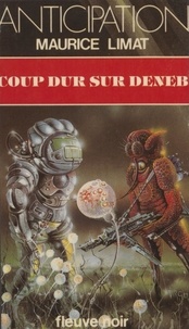 Maurice Limat - Coup dur sur Deneb.