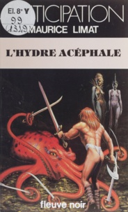 Maurice Limat - L'Hydre acéphale.