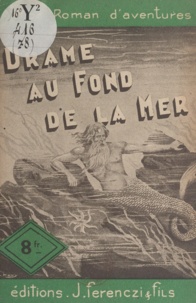 Maurice Lionel - Drame au fond de la mer.