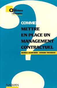 Maurice Lucien-Brun et Bernard Touchebeuf - Comment mettre en place un management contractuel.