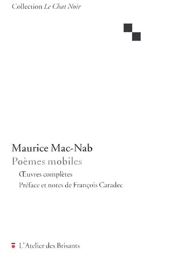 Maurice Mac-Nab - Poèmes mobiles. - OEuvres complètes.