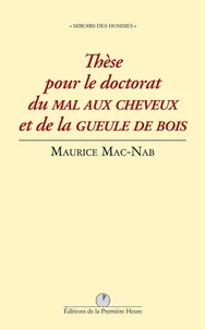 Thèse pour le doctorat du mal aux cheveux et de la gueule de bois