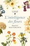 Maurice Maeterlinck - L'Intelligence des fleurs.