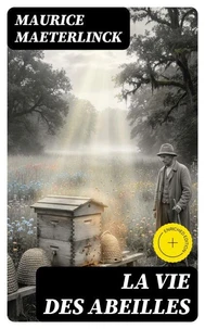 La vie des abeilles