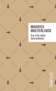 Téléchargez gratuitement google books en ligne La vie des termites en francais par Maurice Maeterlinck RTF