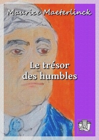 Livres téléchargement gratuit epub Le trésor des humbles par Maurice Maeterlinck  9782384422388 in French