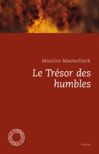 Maurice Maeterlinck - Le trésor des humbles.