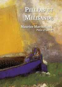 Livres audio gratuits à télécharger sur cd Pelléas et Mélisande (Litterature Francaise) par Maurice Maeterlinck MOBI PDB DJVU