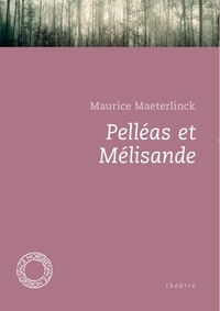 Meilleur téléchargement gratuit d'ebook Pelléas et Mélisande (Litterature Francaise)