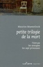 Maurice Maeterlinck - Petite trilogie de la mort - L'Intruse, Les Aveugles, Les Sept Princesses.
