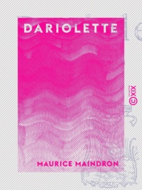 Maurice Maindron - Dariolette - Roman.