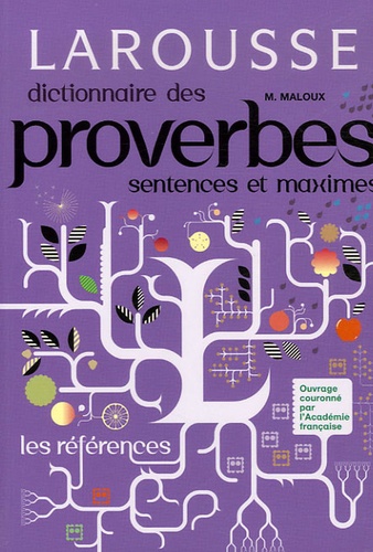 Maurice Maloux - Dictionnaire des proverbes, sentences et maximes.