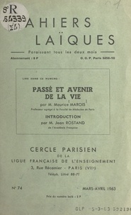 Maurice Marois et Jean Rostand - Passé et avenir de la vie.