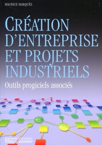 Maurice Marquès - Création d'entreprise et projets industriels - Outils progiciels associés. 1 Cédérom