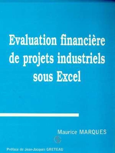 Maurice Marquès - Évaluation financière de projets industriels sous Excel.