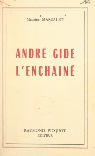 André Gide l'enchaîné