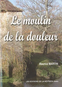 Le moulin de la douleur