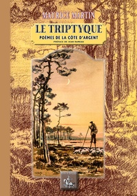 Maurice Martin - Le triptyque - Poèmes de la Côte d'Argent.