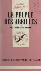 Maurice Mathis et Paul Angoulvent - Le peuple des abeilles.