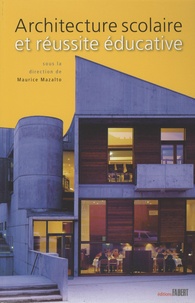 Maurice Mazalto - Architecture scolaire et réussite éducative.