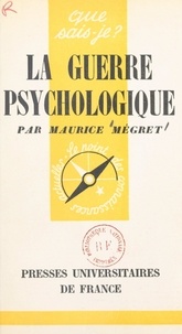Maurice Mégret et Paul Angoulvent - La guerre psychologique.