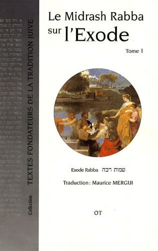 Maurice Mergui - Le Midrash Rabba sur l'Exode - Tome 1, Chapitres 1 à 14.