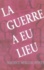 La guerre a eu lieu