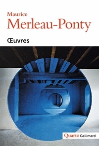 Maurice Merleau-Ponty - Oeuvres.