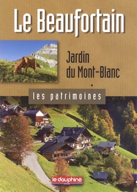 Maurice Messiez et Martine Viallet-Détraz - Le Beaufortain - Jardin du Mont-Blanc.