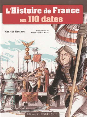 Maurice Meuleau - L'Histoire de France en 110 dates.