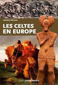 Maurice Meuleau - Les Celtes en Europe.