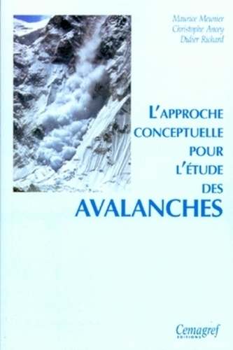 Maurice Meunier - Approche conceptuelle pour l'étude des avalanches.