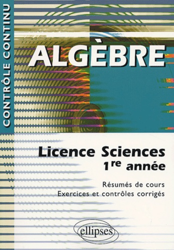Maurice Mignotte et Josiane Nervi - Algèbre - Licence Sciences 1ere année.